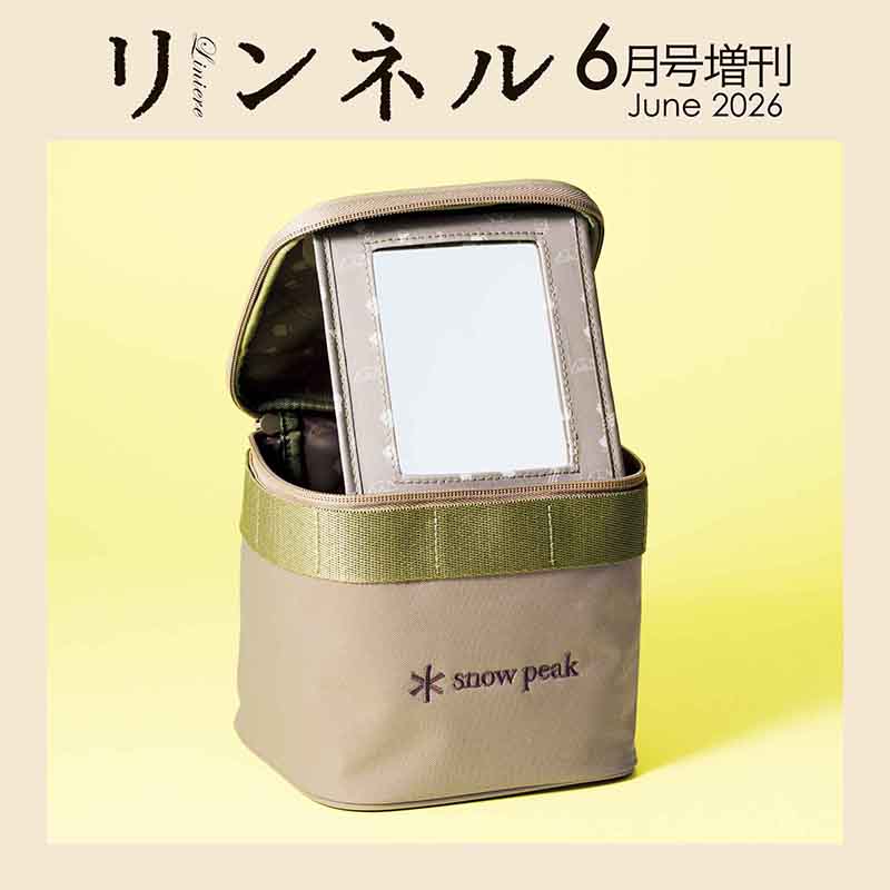 次号予告〉リンネル 2026年6月号≪特別付録≫snow peak [スノーピーク
